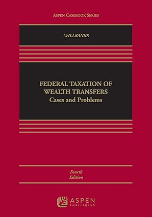 Federal Taxation of Wealth Transfers